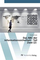 Timothy Asiedu - Das ABC der Informationssicherheit - Teil Zwei (2)
