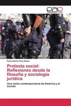 Pedro Martín Páez Bimos - Protesta social: Reflexiones desde la filosofía y sociología jurídica