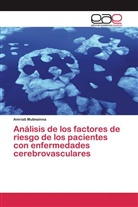 Amriati Mutmainna - Análisis de los factores de riesgo de los pacientes con enfermedades cerebrovasculares