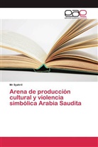 Syahril, Mr Syahril - Arena de producción cultural y violencia simbólica Arabia Saudita