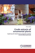 Henry Ukoha - Crude extracts of ornamental plants
