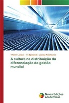 Joanna Kizielewicz, Tihomir Lukovic, Ivo Speranda - A cultura na distribuição da diferenciação da gestão mundial