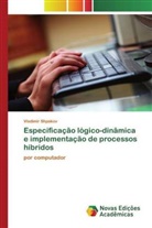 Vladimir Shpakov - Especificação lógico-dinâmica e implementação de processos híbridos