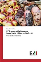 Md Manirul Islam, Md. Manirul Islam - Il "Sogno sulla Monkey Mountain" di Derek Walcott