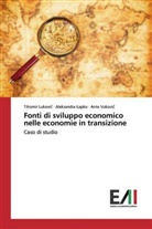 Aleksandra ¿Apko, Aleksandr Lapko, Aleksandra Lapko, Tihomir Lukovi¿, Tihomi Lukovic, Tihomir Lukovic... - Fonti di sviluppo economico nelle economie in transizione