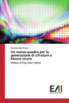 Ravindra Babu Kallam - Un nuovo quadro per la generazione di cifrature a blocco sicuro