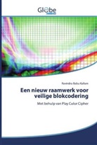 Ravindra Babu Kallam - Een nieuw raamwerk voor veilige blokcodering