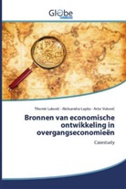 Aleksandra ¿Apko, Aleksandr Lapko, Aleksandra Lapko, Tihomir Lukovi¿, Tihomi Lukovic, Tihomir Lukovic... - Bronnen van economische ontwikkeling in overgangseconomieën