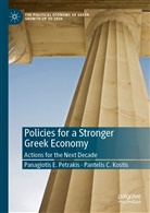 Pantelis C Kostis, Pantelis C. Kostis, Panagiotis Petrakis, Panagiotis E Petrakis, Panagiotis E. Petrakis - Policies for a Stronger Greek Economy