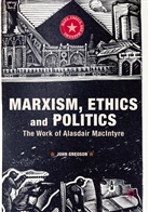 John Gregson - Marxism, Ethics and Politics
