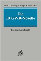 Floria Bien, Florian Bien, Thorste Käseberg, Thorsten Käseberg, Gerhard Klumpe, Gerhard u Klumpe... - Die 10. GWB-Novelle