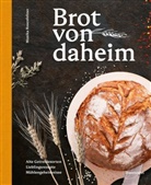 Mona Lorenz, Monik Rosenfellner, Monika Rosenfellner - Brot von daheim