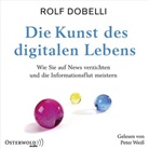 Rolf Dobelli, Peter Weiss - Die Kunst des digitalen Lebens, 3 Audio-CD (Audiolibro)