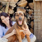 Stephanie Lang Von Langen, Katrin Fröhlich - Ich weiß, was du mir sagen willst, 6 Audio-CD (Audio book)