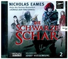 Nicholas Eames, Josef Vossenkuhl, Michael Siefener - Die schwarze Schar, Audio-CD, MP3 (Hörbuch)