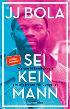 Jj Bola, Joujou Oseki Bola - Sei kein Mann