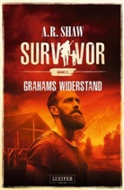 A R Shaw, A. R. Shaw, A.R. Shaw - Survivor: Grahams Widerstand