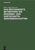 Fritz Citron, Adolf Crecelius, Hans Crüger, Ludolf Parisius - Das Reichsgesetz, betreffend die Erwerbs- und Wirtschaftsgenossenschaften