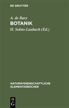 A. De Bary, Anton Bary, H Solms-Laubach, H. Solms-Laubach - Botanik
