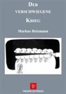Markus Heizmann - Der verschwiegene Krieg ¿ Sanktionen, Embargos, Blockaden