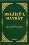 Muhammed B. Süleyman El-Cezuli - Delailül Hayrat
