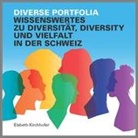 Elsbeth Kirchhofer - Diverse Portfolia - Wissenswertes zu Diversität, Diversity und Vielfalt in der Schweiz