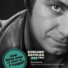 Batolba,Adriano Trio-How Much Does It (Hörbuch)