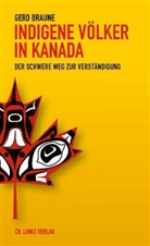 Gerd Braune - Indigene Völker in Kanada