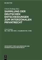 Ulrich Drobnig, Ulrich Drobnig - Sammlung der deutschen Entscheidungen zum interzonalen Privatrecht - Nr. 1-196: 1954-1957, I. Halbband Nr. (1-196)