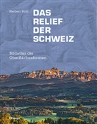 Herbert Bühl - Das Relief der Schweiz