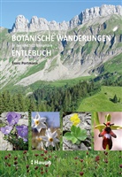 Franz Portmann - Botanische Wanderungen in der UNESCO Biosphäre Entlebuch