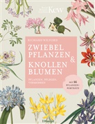 Richard Wilford, Anne Taubert - Zwiebelpflanzen & Knollenblumen