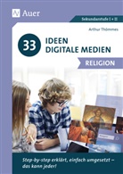 Arthur Thömmes - 33 Ideen Digitale Medien Religion