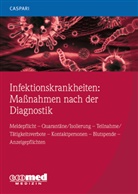 Gregor Caspari - Infektionskrankheiten: Maßnahmen nach der Diagnostik
