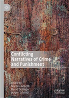 Martina Althoff, Bern Dollinger, Bernd Dollinger, Holger Schmidt - Conflicting Narratives of Crime and Punishment