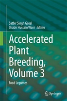 Satbir Singh Gosal, Hussain Wani, Hussain Wani, Satbi Singh Gosal, Satbir Singh Gosal, Shabir Hussain Wani - Accelerated Plant Breeding, Volume 3