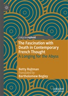 Betty Rojtman - The Fascination with Death in Contemporary French Thought