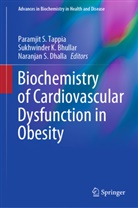 Sukhwinder K. Bhullar, Naranjan S. Dhalla, Sukhwinde K Bhullar, Sukhwinder K Bhullar, Naranjan S Dhalla, Paramjit S. Tappia - Biochemistry of Cardiovascular Dysfunction in Obesity