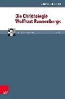 Thomas Oehl, Joachim Ringleben, Gunther Wenz, Gunthe Wenz, Gunther Wenz - Die Christologie Wolfhart Pannenbergs