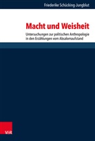 Friederike Schücking-Jungblut, Ja Christian Gertz, Jan Christian Gertz, Ismo Dunderberg, Jan Christian Gertz, He Löhr... - Macht und Weisheit