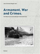 Jens-Christia Wagner, Jens-Christian Wagner, Jens-Christian Wagner (Prof. Dr.) - Armament, War and Crimes