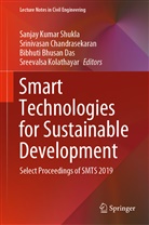 Bibhu Bhusan Das et al, Srinivasa Chandrasekaran, Srinivasan Chandrasekaran, Bibhuti Bhusan Das, Sreevalsa Kolathayar, Sanjay Kumar Shukla... - Smart Technologies for Sustainable Development