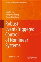 Zhong-Ping Jiang, Tengfe Liu, Tengfei Liu, Pengpen Zhang, Pengpeng Zhang - Robust Event-Triggered Control of Nonlinear Systems