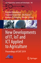 Ari Aharari, Ari Aharari et al, Nashwa El-Bendary, Bin Hu, Roume Kountchev, Roumen Kountchev... - New Developments of IT, IoT and ICT Applied to Agriculture