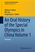 William Alford, William P. Alford, Fengming Cui, Me Liao, Mei Liao - An Oral History of the Special Olympics in China Volume 1