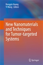 Rongqi Huang, Rongqin Huang, Wang, Wang, Yi Wang - New Nanomaterials and Techniques for Tumor-targeted Systems