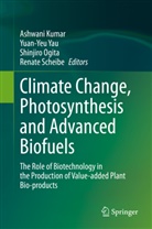 Ashwani Kumar, Shinjiro Ogita, Shinjiro Ogita et al, Renate Scheibe, Yuan-Ye Yau, Yuan-Yeu Yau - Climate Change, Photosynthesis and Advanced Biofuels