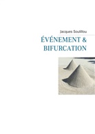 Jacques Soulillou - Evénement et  bifurcation