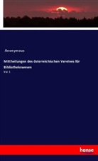 Anonymous - Mittheilungen des österreichischen Vereines für Bibliothekswesen