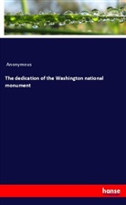 Anonymous - The dedication of the Washington national monument